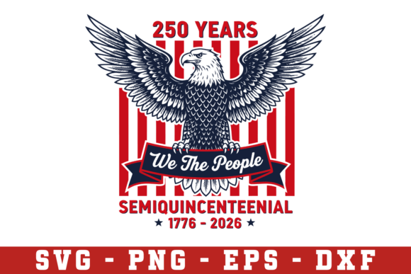 Celebrating 250 Years: Creative Ways to Use the USA 250th Anniversary Patriotic SVG